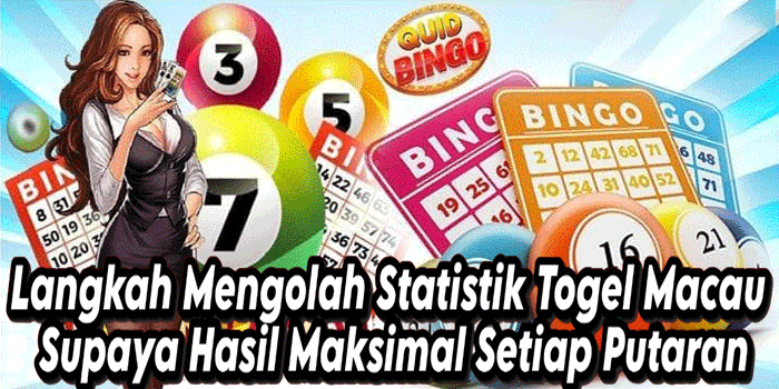 Langkah Mengolah Statistik Togel Macau Supaya Hasil Maksimal Setiap Putaran